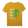 Es Ist In Meiner DNA Brasilien - Brasilianisches Wurzel T-Shirt für Brasilianer, Fans und Reisebegeisterte