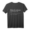 Feminismus Definition T-Shirt – Humorvolles Statement für Gleichstellung, Frauenrechte & Proteste