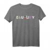 Equality - Gleichberechtigung für Alle T-Shirt mit Botschaft für Vielfalt, Toleranz und soziale Gerechtigkeit