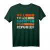 Will Trade Racisten For Refugees T-Shirt – Unterstützen Sie Vielfalt, Einwanderungsrechte & soziale Gerechtigkeit