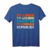 Will Trade Racisten For Refugees T-Shirt – Unterstützen Sie Vielfalt, Einwanderungsrechte & soziale Gerechtigkeit