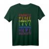 Regenbogen Peace Love T-Shirt für Schwule, Lesben, Transgender & LGBTQ+ Unterstützung im Pride Monat