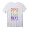 Regenbogen Peace Love T-Shirt für Schwule, Lesben, Transgender & LGBTQ+ Unterstützung im Pride Monat