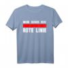 WIR SIND DIE ROTE LINIE T-Shirt – Für Mut, Frieden, Freiheit & Protest gegen Diskriminierung und Diktatur