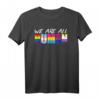 Wir sind alle Menschen LGBT T-Shirt – Unterstütze Gleichheit & Vielfalt, Perfektes Geschenk für Pride & LGBT Support