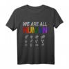 Wir Sind Alle Gleiche Menschen Gleichheit Gender T-Shirt – Für Vielfalt, Stolz & Unterstützung der LGBTQ+ Community