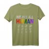 Wir Sind Alle Gleiche Menschen Gleichheit Gender T-Shirt – Für Vielfalt, Stolz & Unterstützung der LGBTQ+ Community