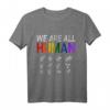 Wir Sind Alle Gleiche Menschen Gleichheit Gender T-Shirt – Für Vielfalt, Stolz & Unterstützung der LGBTQ+ Community