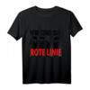 Wir Sind Die Rote Linie! - Protest T-Shirt für Freiheit, Selbstbestimmung & Widerstand