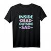 Inside Dead Outside Sad - Yami Kawaii Pastel Goth T-Shirt für Aesthetic & Harajuku Fans, Perfektes Geschenk für Anime & Goth Liebhaber