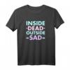 Inside Dead Outside Sad - Yami Kawaii Pastel Goth T-Shirt für Aesthetic & Harajuku Fans, Perfektes Geschenk für Anime & Goth Liebhaber