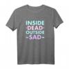 Inside Dead Outside Sad - Yami Kawaii Pastel Goth T-Shirt für Aesthetic & Harajuku Fans, Perfektes Geschenk für Anime & Goth Liebhaber