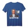 Lustiges Ach Du Meine Goethe T-Shirt – Witziges Oberteil für Partys, Geburtstage & Geschenkideen für Goethe-Fans