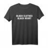Black Clothes Black Heart Emo Goth T-Shirt – Humorvolles Geschenk für Goth Fans, Freunde & Familie zu Geburtstag, Halloween & Feiertagen