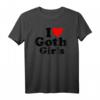 ICH LIEBE HEART GOTH GIRLS T-Shirt – Klassisches Gothic-Design für Liebhaber und Fans der Gothic-Subkultur