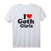 ICH LIEBE HEART GOTH GIRLS T-Shirt – Klassisches Gothic-Design für Liebhaber und Fans der Gothic-Subkultur