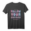 Kawaii Goth T-Shirt - Pastell Follow your Nightmares, perfekt für Anime-, Otaku- und Harajuku-Fans, ideal als Geschenk für Ramen, Manga & Kawaii-Liebhaber