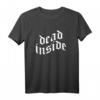 Dead Inside - Aesthetic Eboy Egirl Soft Grunge Goth T-Shirt für Emo, Punk & Pastel Goth Fans