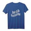 Dead Inside - Aesthetic Eboy Egirl Soft Grunge Goth T-Shirt für Emo, Punk & Pastel Goth Fans