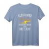 Elektriker Gottähnliches Wesen mit Macht über das Licht T-Shirt - Lustiges Geschenk für Elektriker zu Geburtstag, Muttertag, Vatertag & Weihnachten