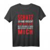 Schatz Ich Habe Versucht Das Perfekte Geschenk Für Dich T-Shirt - Lustiges Spruchshirt für humorvolle Menschen und Überraschungsidee für Freunde, Familie & Kollegen