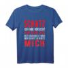 Schatz Ich Habe Versucht Das Perfekte Geschenk Für Dich T-Shirt - Lustiges Spruchshirt für humorvolle Menschen und Überraschungsidee für Freunde, Familie & Kollegen