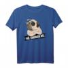 Mops Nope nö einfach nö T-Shirt – Lustiges Hundebesitzer Geschenk für Mops-Liebhaber mit Humor