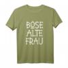 Böse Alte Frau Fun T-Shirt - Lustiges Damen Shirt mit Humor, klassisch geschnitten, ideal als Geschenk für Frauen