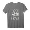 Böse Alte Frau Fun T-Shirt - Lustiges Damen Shirt mit Humor, klassisch geschnitten, ideal als Geschenk für Frauen