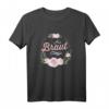 Lustiges Braut T-Shirt für Junggesellinnenabschied - Damen Outfit für Polterabend, Hochzeit und Team Braut