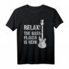 40 Geburtstag Bass Gitarrist T-Shirt – Relax! The bass Player is here, das perfekte Geschenk für Bassisten und Musiker