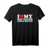 I Love My Hot Girlfriend & Polish Girlfriend T-Shirt - Romantisches Partner-Shirt für Valentinstag & Liebesbeweis