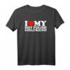I Love My Hot Girlfriend & Polish Girlfriend T-Shirt - Romantisches Partner-Shirt für Valentinstag & Liebesbeweis