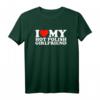 I Love My Hot Girlfriend & Polish Girlfriend T-Shirt - Romantisches Partner-Shirt für Valentinstag & Liebesbeweis