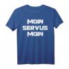 Moin Servus Moin Gurken Internet Meme Geschenkidee T-Shirt - Lustiges Meme Motiv für Geburtstag & Weihnachten