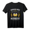 Lustiges Herbert T-Shirt - Geschenkidee zum Geburtstag, Namenstag & Vatertag mit witzigem Spruch