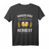 Lustiges Herbert T-Shirt - Geschenkidee zum Geburtstag, Namenstag & Vatertag mit witzigem Spruch