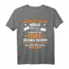 Wenn ich in die Hölle komme, verlässt der Teufel seinen Thron - Lustiges Geburtstags-Shirt für Mutige und Schwarzhumor-Fans