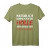 Natürlich komme ich in die Hölle T-Shirt - Humorvolles Statement-Shirt mit klassischem Schnitt und langlebiger Qualität