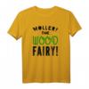 HOLLER THE WOOD FAIRY Denglisch Spruch Design T-Shirt – Lustiges Fantasy T-Shirt als Weihnachts- oder Geburtstagsgeschenk für Freunde, Kinder & Familie