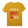 Davy Crockett Texas Pride T-Shirt mit Spruch - Amerikanisches Patriotisches Statement für Freunde & Familie