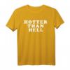 Heißer als Hölle T-Shirt für Damen, Herren, Kinder, Jungen und Mädchen – Lustiges Unisex Shirt in verschiedenen Größen