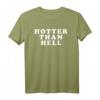 Heißer als Hölle T-Shirt für Damen, Herren, Kinder, Jungen und Mädchen – Lustiges Unisex Shirt in verschiedenen Größen