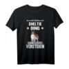 Ist so ein Sheltie Ding Hund T-Shirt – Witziges Hundesprüche Design für Hundeliebhaber, Hundemamas & Hundepapas