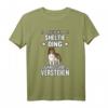 Ist so ein Sheltie Ding Hund T-Shirt – Witziges Hundesprüche Design für Hundeliebhaber, Hundemamas & Hundepapas