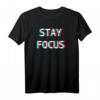 Stay Focus Optical Illusion Glitchy Trippy Hustle and Party T-Shirt – Perfekt für Rave, EDM & Festivals