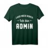 Herren T-Shirt Admin IT Informatiker PC Administrator mit Witz - Lustiges Geschenk für Systemadministratoren, Programmierer & IT-Profis