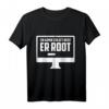 Herren T-Shirt 'Ein Admin schläft nicht er root' – Lustiges Geschenk für Informatiker, Admins & Nerds zum Geburtstag, Vatertag & Weihnachten