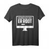 Herren T-Shirt 'Ein Admin schläft nicht er root' – Lustiges Geschenk für Informatiker, Admins & Nerds zum Geburtstag, Vatertag & Weihnachten