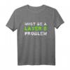 Layer 8 Problem EDV Systemadministrator IT Support Nerd T-Shirt – Lustiges IT Support Geschenk für Programmierer, SysAdmins & IT Spezialisten